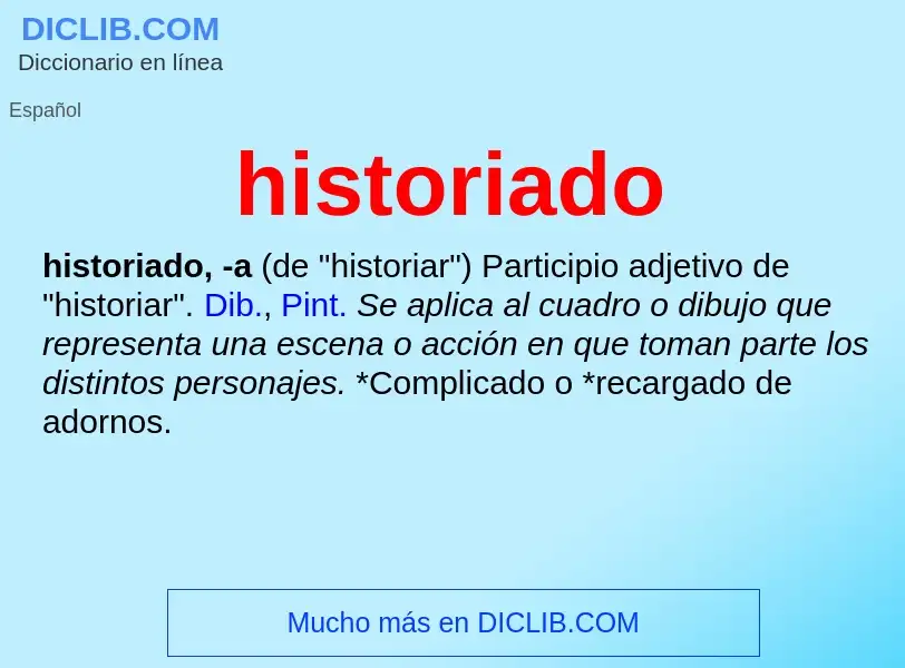 ¿Qué es historiado? - significado y definición