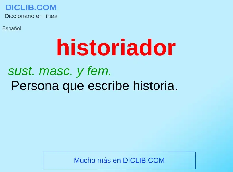 What is historiador - meaning and definition