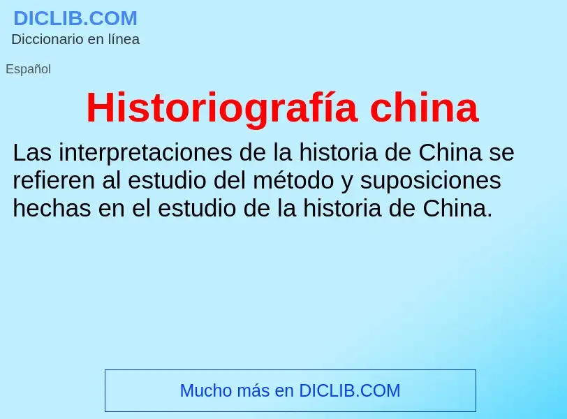 Что такое Historiografía china - определение