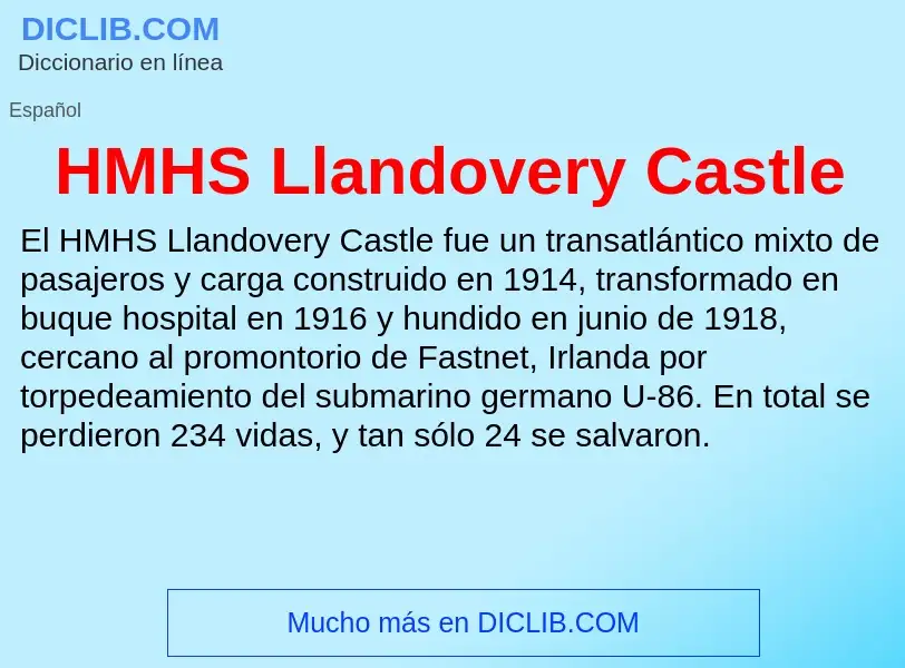 Что такое HMHS Llandovery Castle - определение