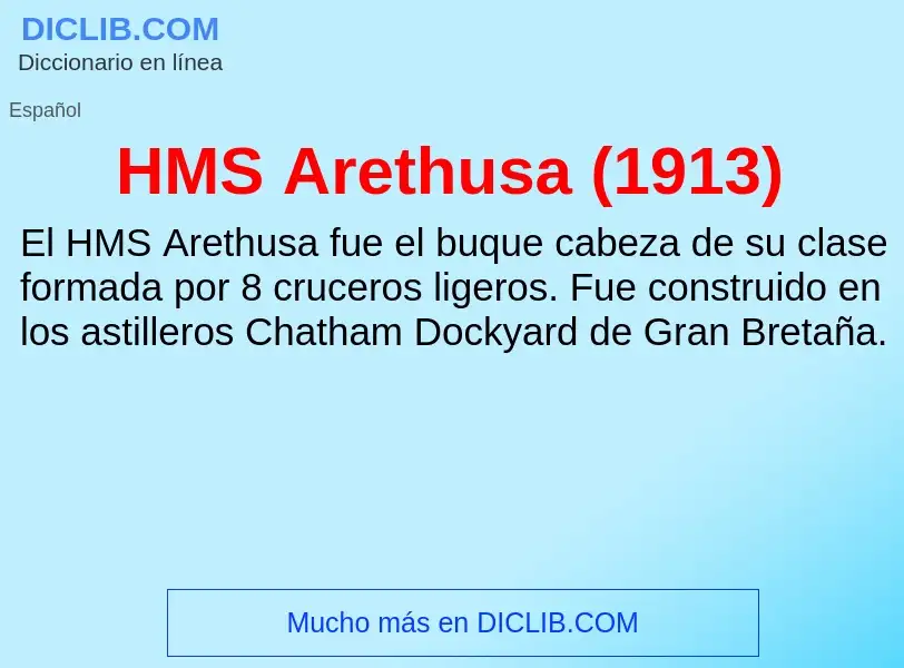 Что такое HMS Arethusa (1913) - определение