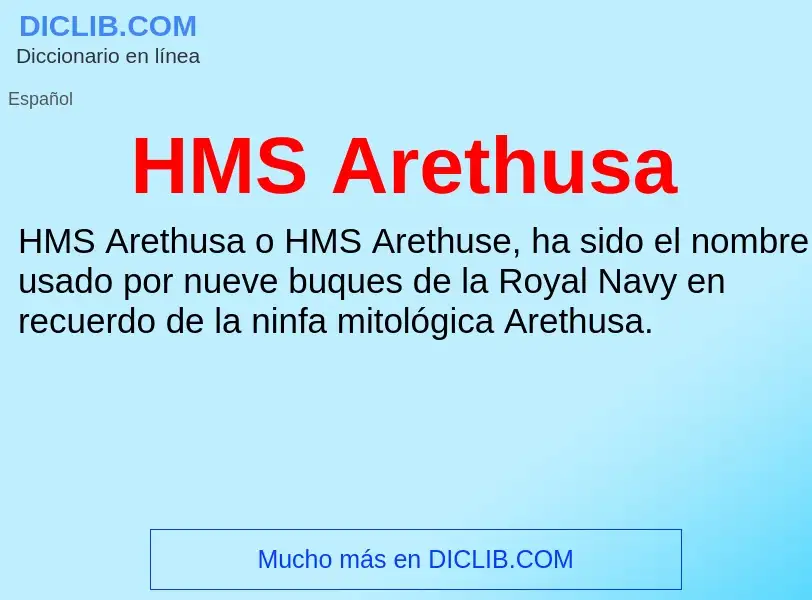 Что такое HMS Arethusa - определение