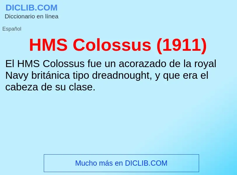 Что такое HMS Colossus (1911) - определение