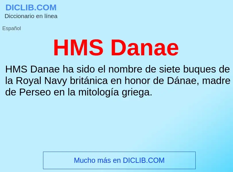 Что такое HMS Danae - определение