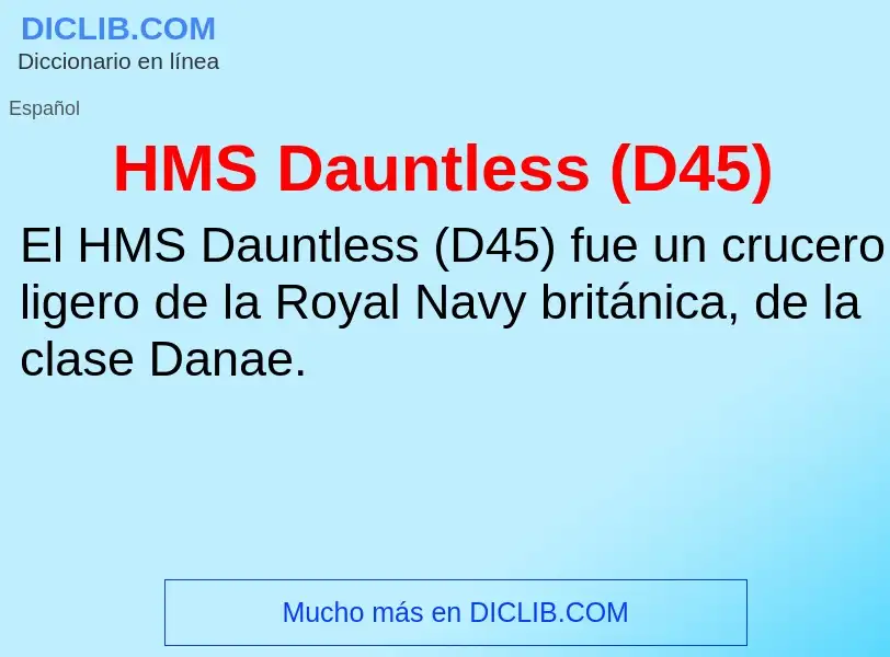 Что такое HMS Dauntless (D45) - определение