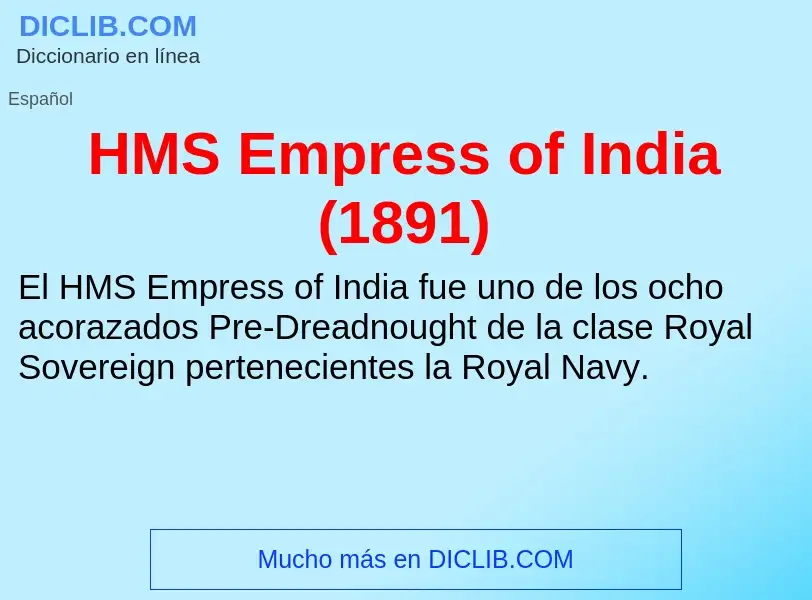 Что такое HMS Empress of India (1891) - определение