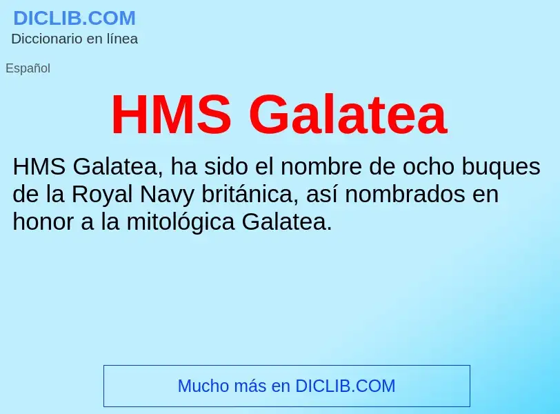 Что такое HMS Galatea - определение