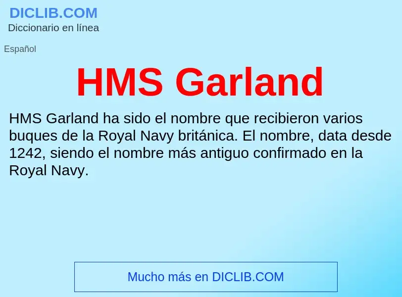 Что такое HMS Garland - определение