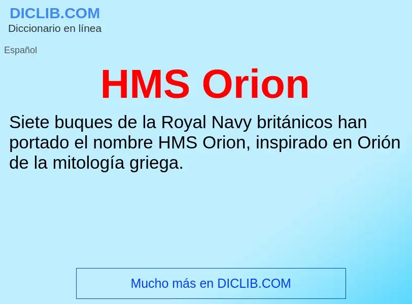 Что такое HMS Orion - определение