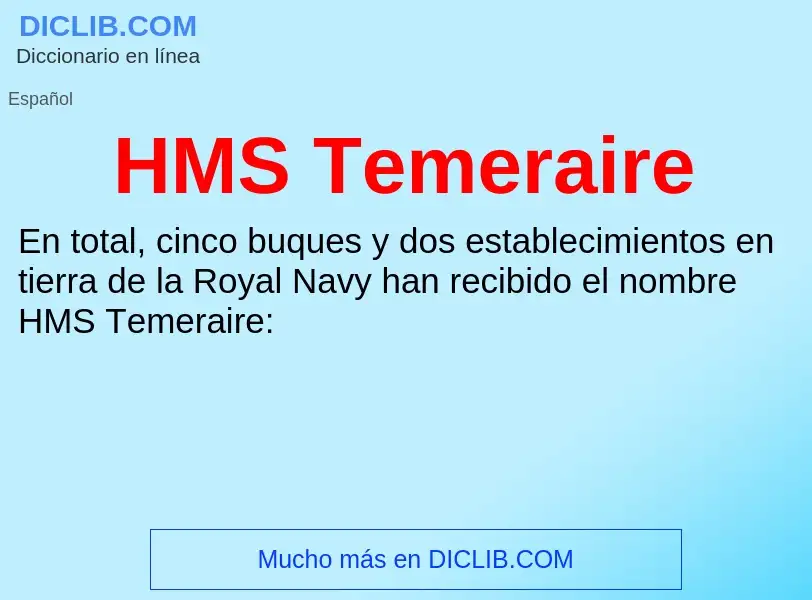 Что такое HMS Temeraire - определение