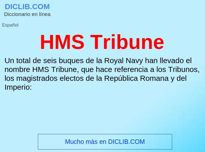 Что такое HMS Tribune - определение