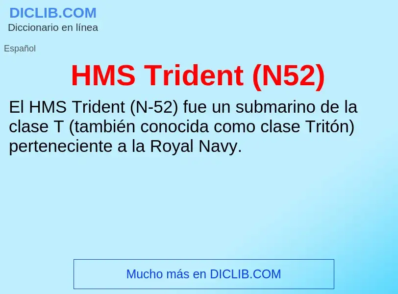 Что такое HMS Trident (N52) - определение