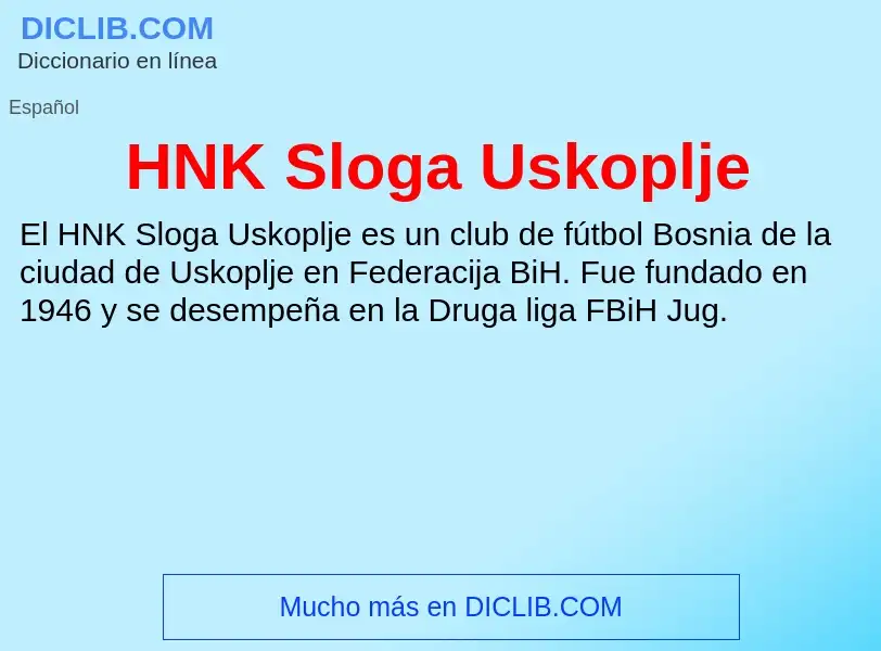 Что такое HNK Sloga Uskoplje - определение