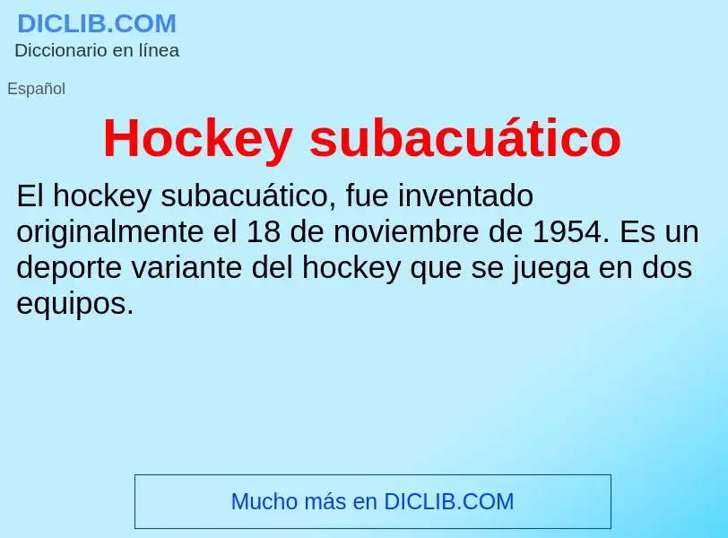 Что такое Hockey subacuático - определение