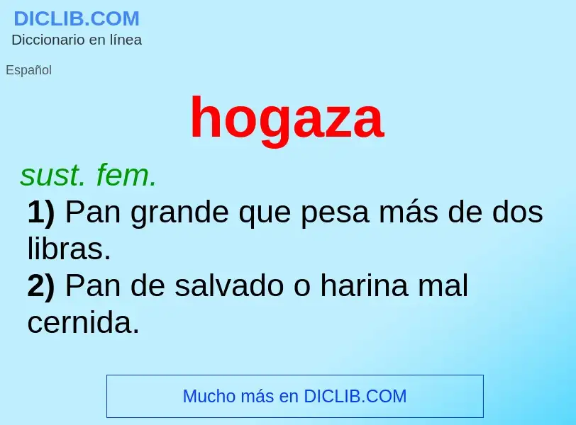 ¿Qué es hogaza? - significado y definición