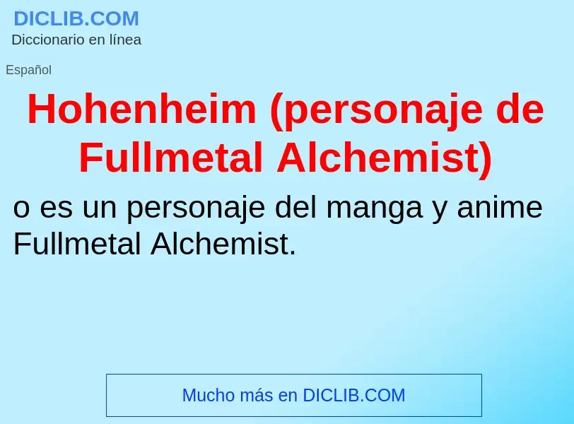 ¿Qué es Hohenheim (personaje de Fullmetal Alchemist)? - significado y definición