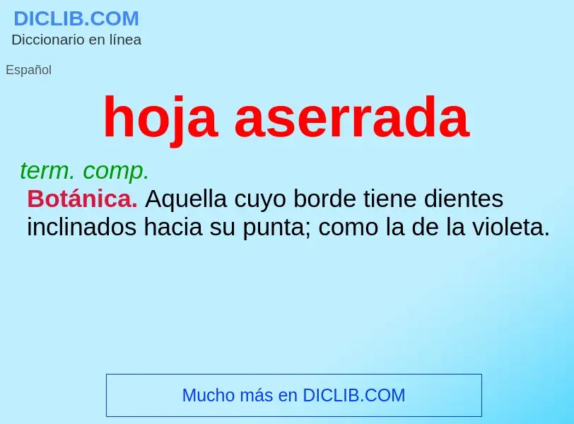 ¿Qué es hoja aserrada? - significado y definición