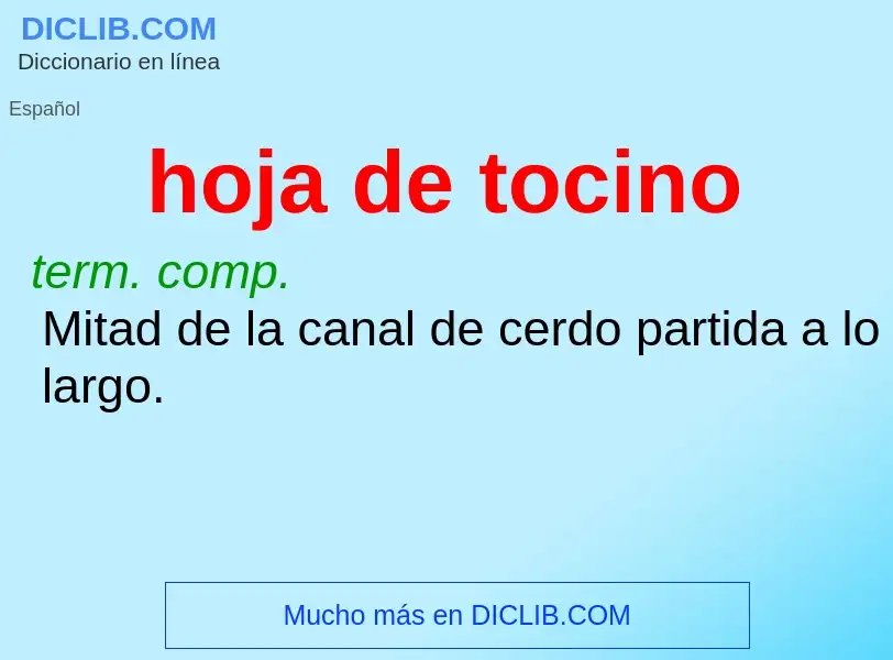 ¿Qué es hoja de tocino? - significado y definición