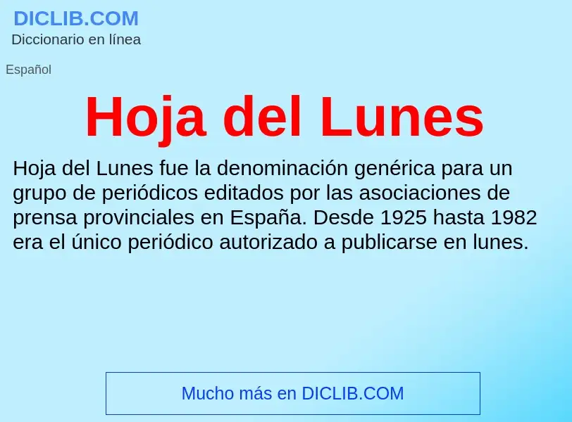 ¿Qué es Hoja del Lunes? - significado y definición