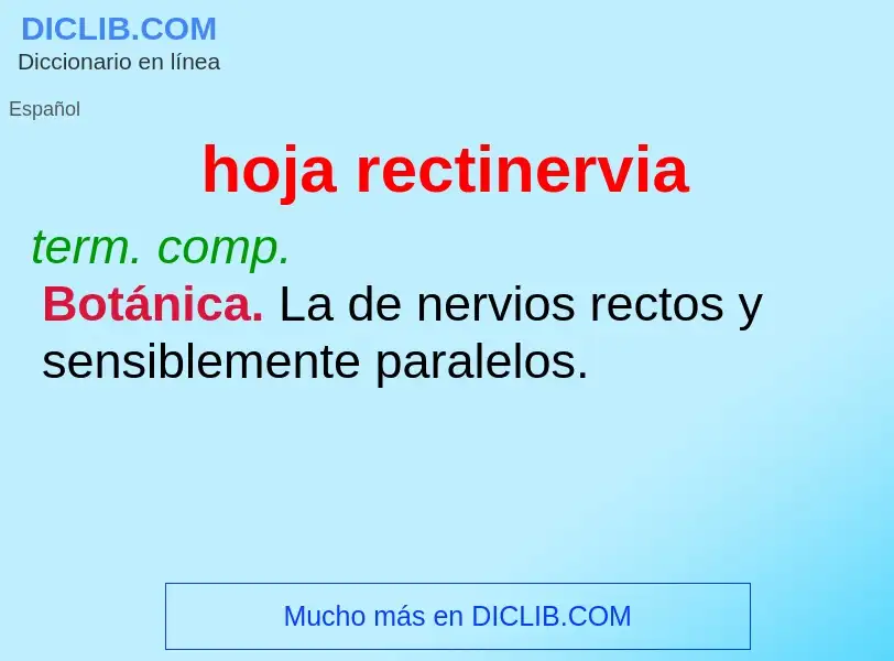 ¿Qué es hoja rectinervia? - significado y definición