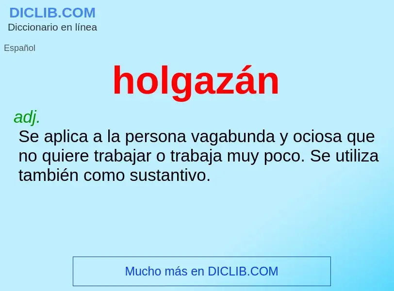 What is holgazán - definition