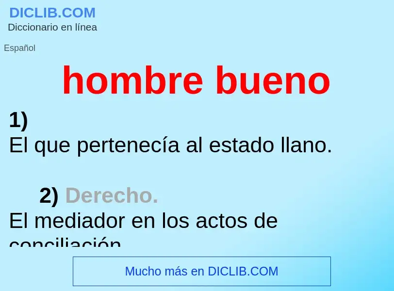 Wat is hombre bueno - definition