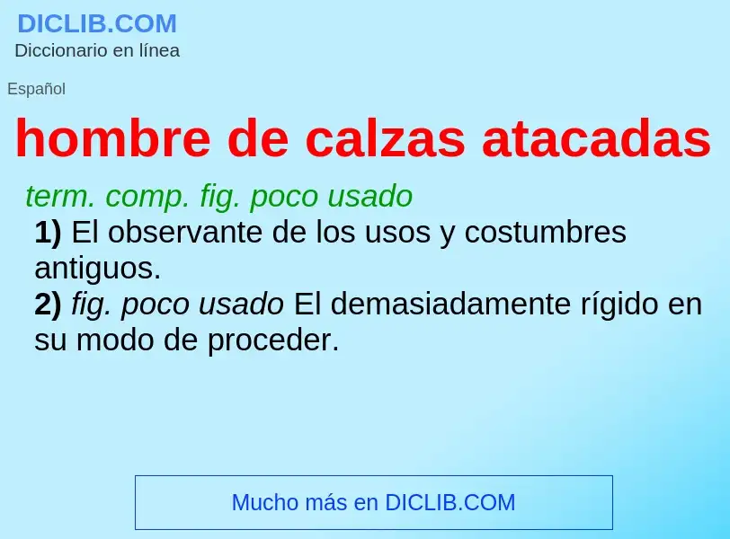 O que é hombre de calzas atacadas - definição, significado, conceito