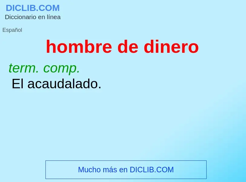 ¿Qué es hombre de dinero? - significado y definición