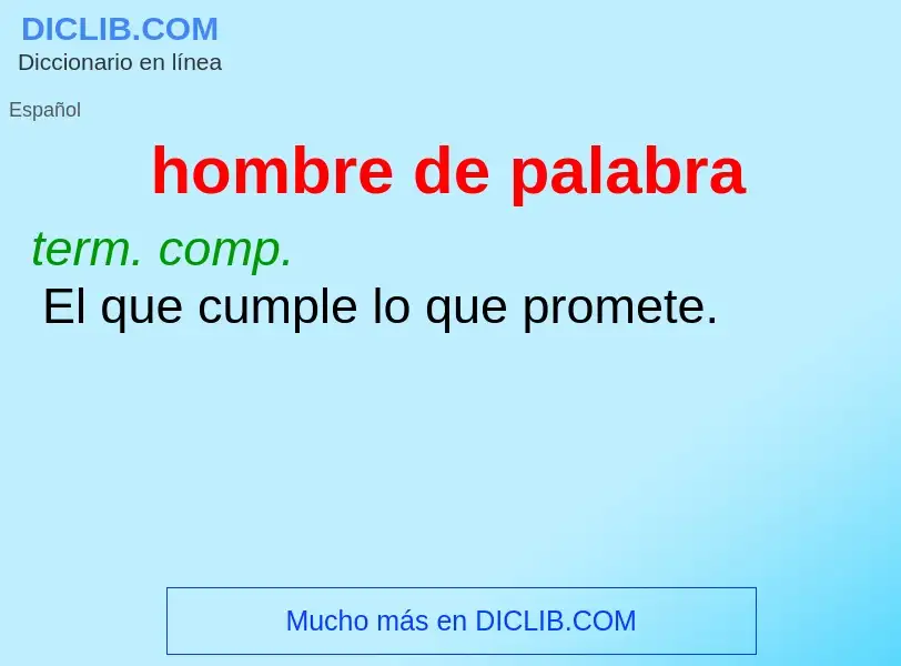 ¿Qué es hombre de palabra? - significado y definición