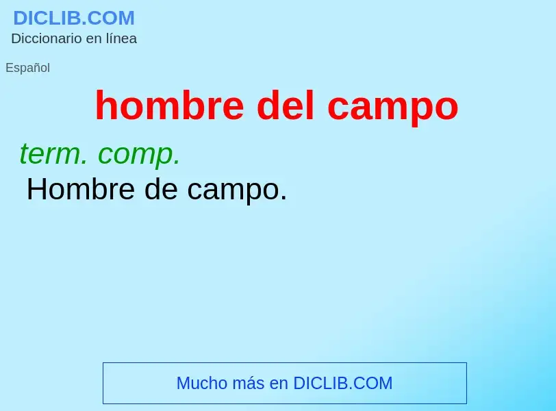 ¿Qué es hombre del campo? - significado y definición