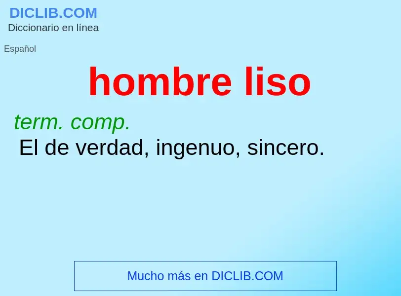 What is hombre liso - meaning and definition