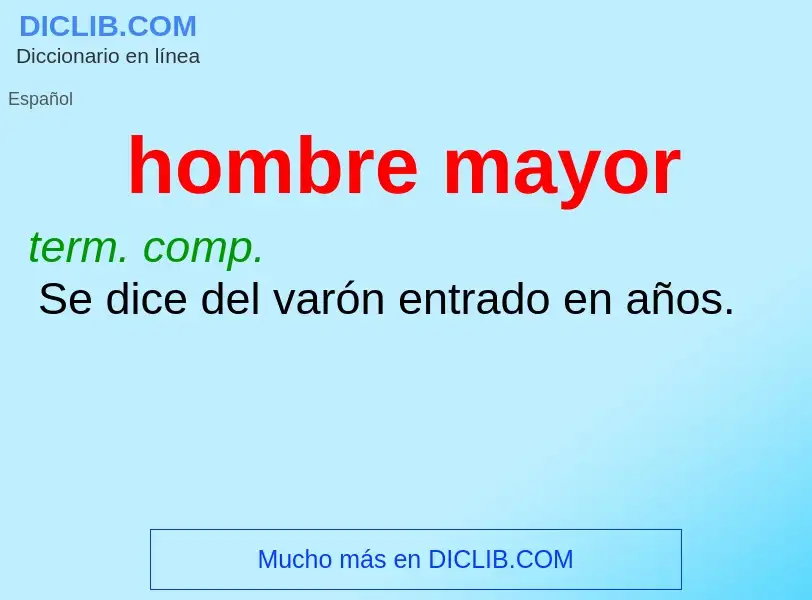 ¿Qué es hombre mayor? - significado y definición