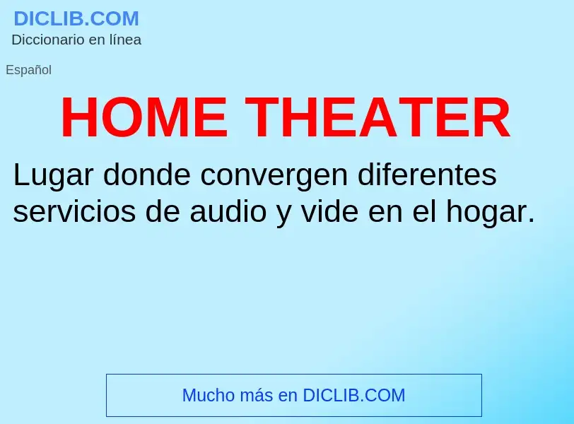 Что такое HOME THEATER - определение