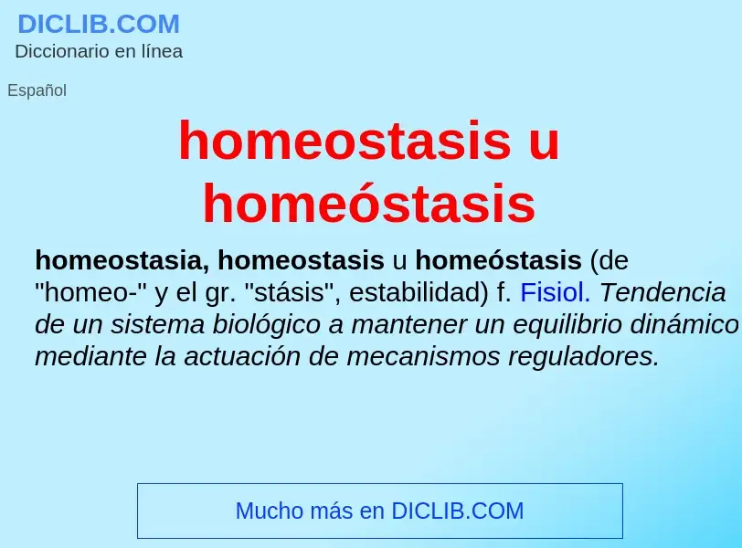 Что такое homeostasis u homeóstasis - определение