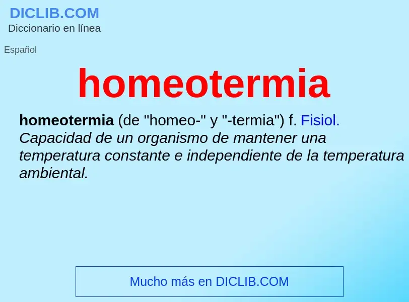 ¿Qué es homeotermia? - significado y definición