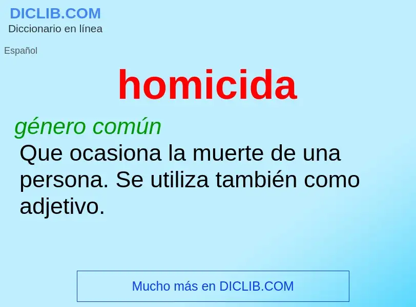 Was ist homicida - Definition