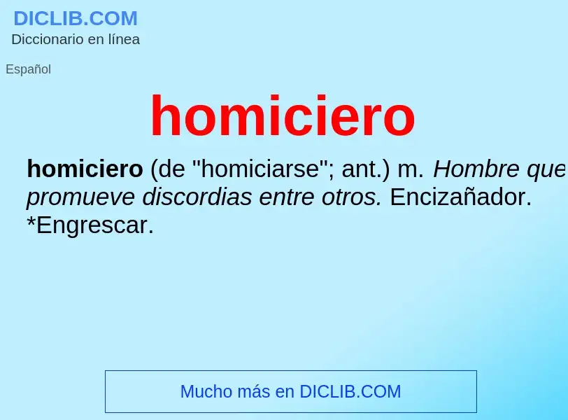 Что такое homiciero - определение