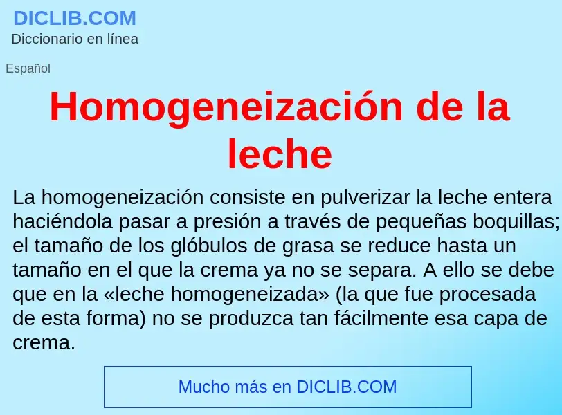 Что такое Homogeneización de la leche - определение