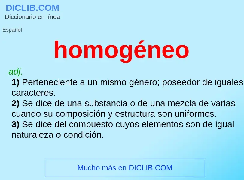 What is homogéneo - definition