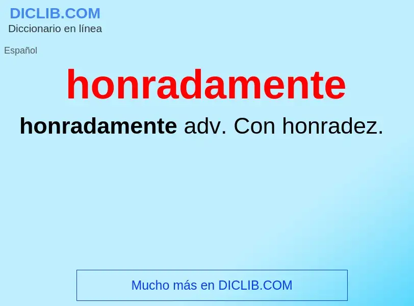 Wat is honradamente - definition