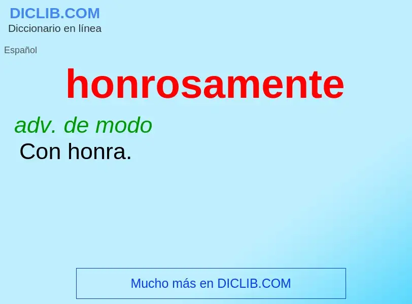 What is honrosamente - meaning and definition