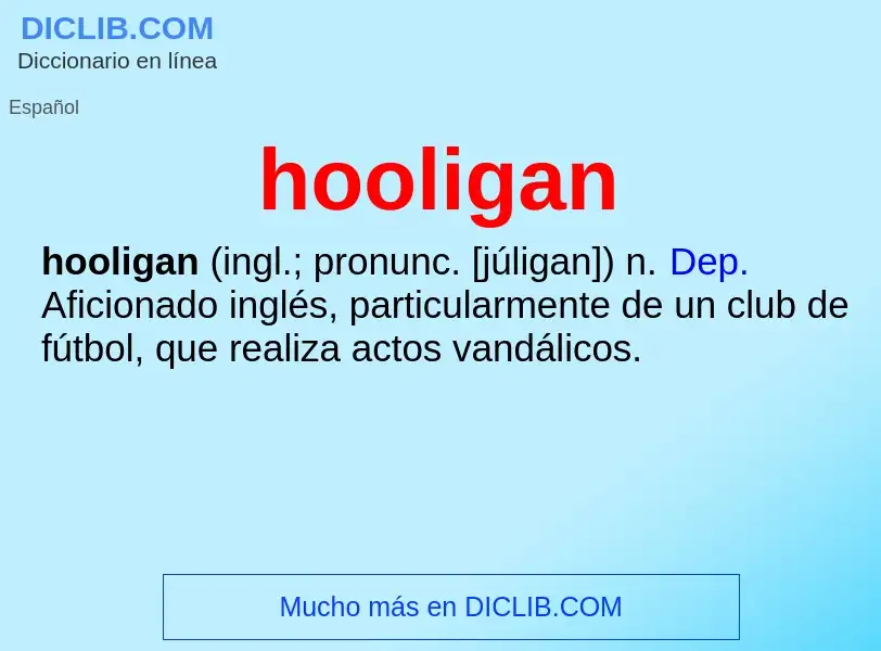 Qu'est-ce que hooligan - définition