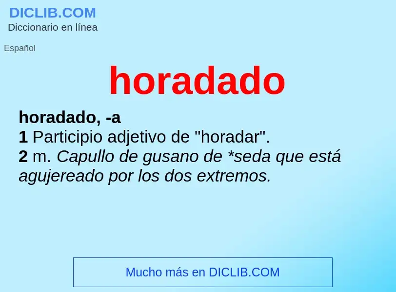 O que é horadado - definição, significado, conceito