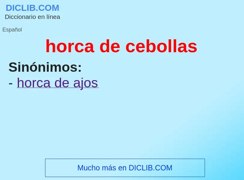 Was ist horca de cebollas - Definition