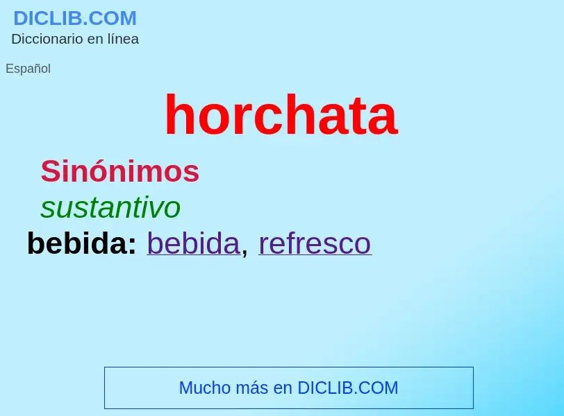 ¿Qué es horchata? - significado y definición