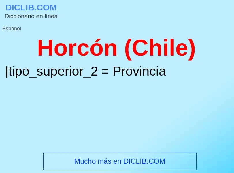 Qu'est-ce que Horcón (Chile) - définition