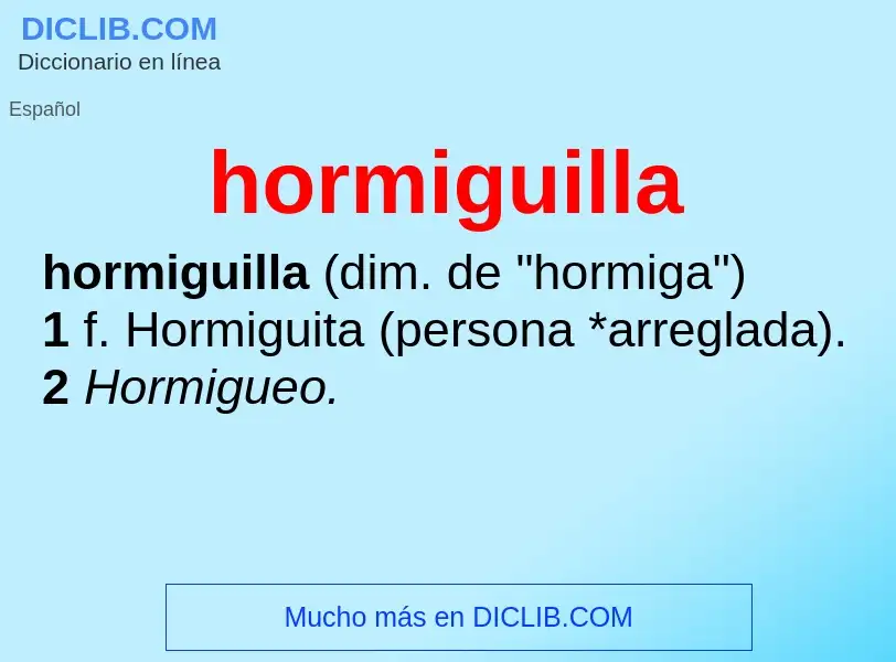 Что такое hormiguilla - определение