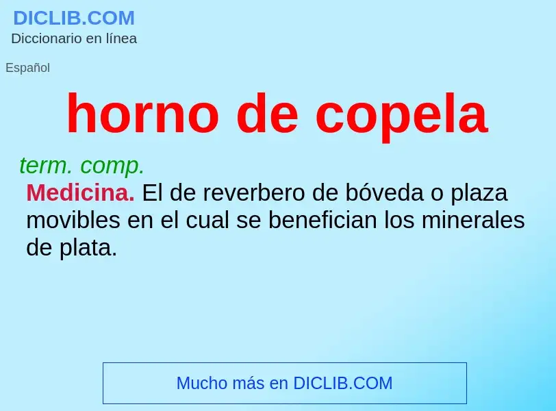 What is horno de copela - definition