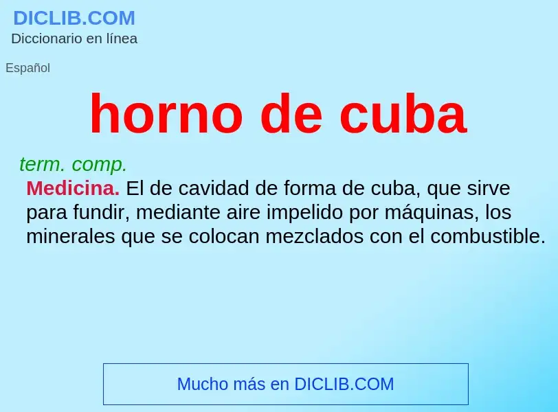 O que é horno de cuba - definição, significado, conceito