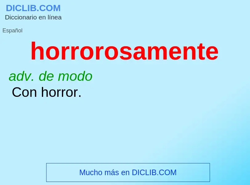 Wat is horrorosamente - definition